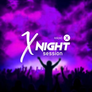 X NIGHT SESSION